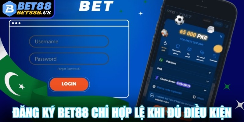Đăng ký Bet88 chỉ hợp lệ khi thỏa điều kiện của nhà cái