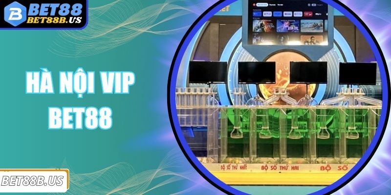 Hà Nội Vip BET88 Với Mức Lợi Nhuận Lớn Khi Thắng Cược
