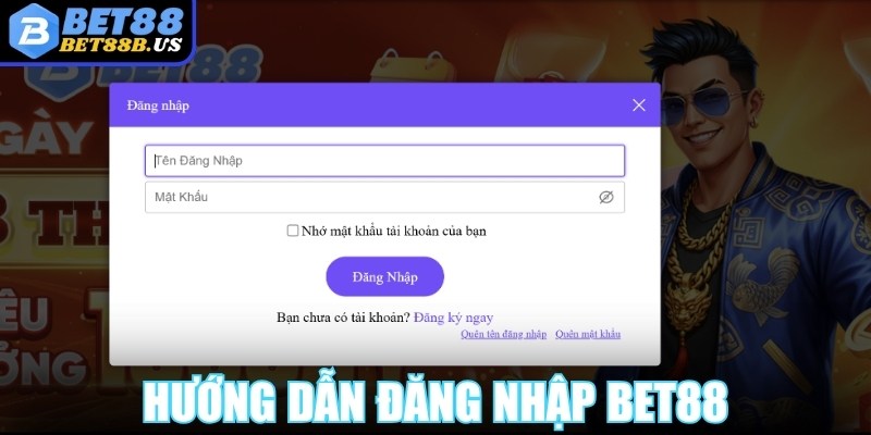 Hướng dẫn đăng nhập Bet88 dành cho hội viên