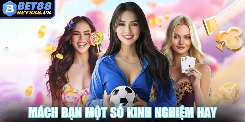 Mách bạn một số kinh nghiệm hay khi tham gia cá cược
