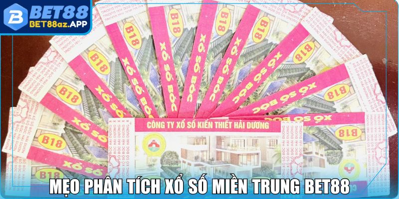 Mẹo phân tích xổ số miền Trung BET88 