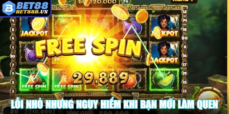 Nổ Hũ 52 - Cổng Game Đổi Thưởng Hot, Quay Đâu Trúng Đó Những lỗi nhỏ nhưng nguy hiểm khi bạn mới làm quen