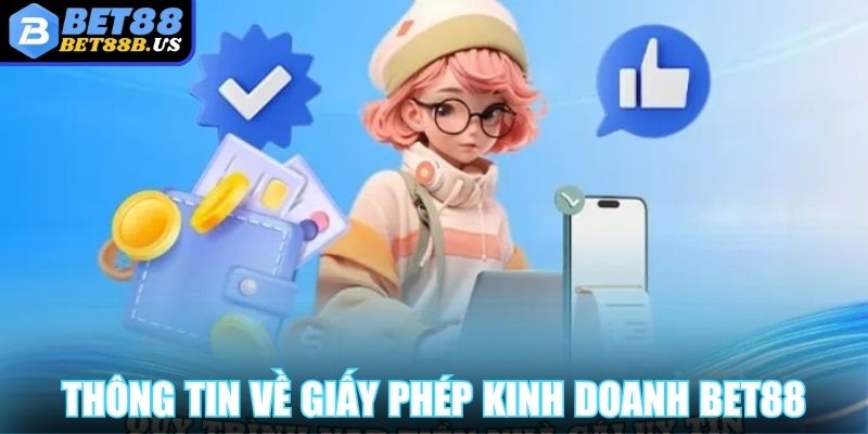 Thông tin về giấy phép kinh doanh BET88 