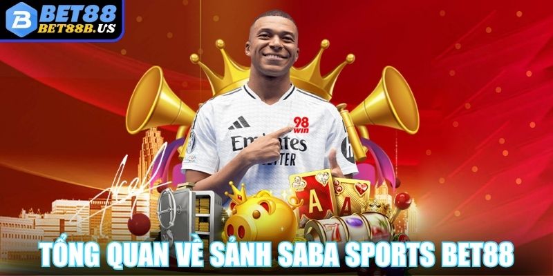 Tổng quan về sảnh cá cược Saba Sports Bet88 cho người mới